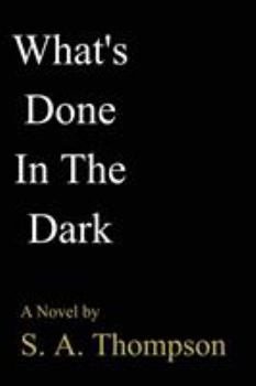 Paperback What's Done In The Dark Book