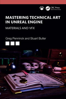 Mastering Technical Art in the Unreal Engine: Worldbuilding