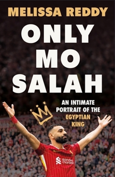 Only Mo Salah : An Intimate Portrait of the Egyptian King