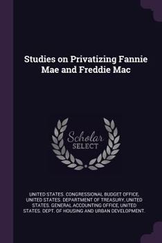 Paperback Studies on Privatizing Fannie Mae and Freddie Mac Book
