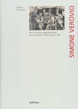 Simone Verovio: Music Printing, Intabulations and Basso Continuo in Rome Around 1600