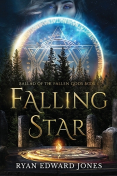 Falling Star Ballad of the Fallen Gods: Book 1