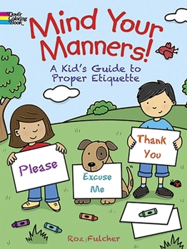 Paperback Mind Your Manners! Coloring Book: A Kid's Guide to Proper Etiquette Book