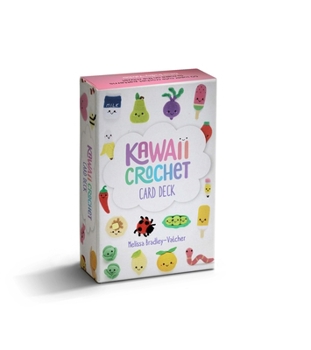Misc. Kawaii Crochet Card Deck: 50 Super Cute Amigurumi Patterns to Make on the Move! Book
