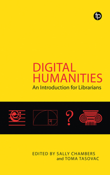 Paperback Digital Humanities: An Introduction for Librarians Book