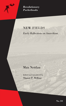 Paperback New Fields: Early Reflections on Anarchism Book