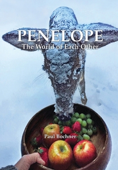 Penelope: The World of Each Other
