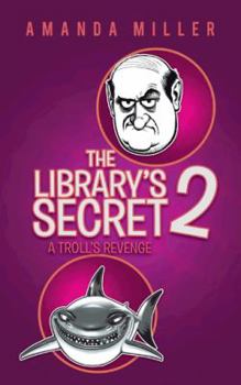 Paperback The Library's Secret 2: A Troll's Revenge Book