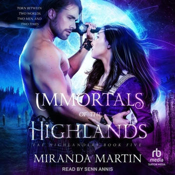 Immortals of the Highlands - Book #5 of the Fae Highlanders
