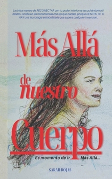 Paperback Más Allá de Nuestro Cuerpo: Es momento de is Más Allá... [Spanish] Book