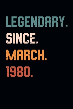 Blank Lined Journal, Notebook, Diary, Planner - Legendary Since March 1980 - 39th Birthday Gift For 39 Years Old Men and Women born in March: Medium College-Ruled Journey Diary, 110 page, Lined, 6x9 (