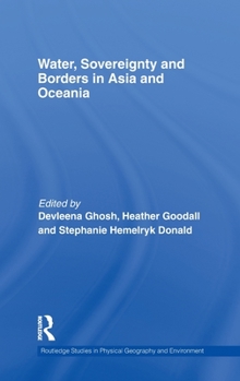 Water, Sovereignty and Borders in Asia and Oceania (Routledge Studies in Physical Geography and Environment)