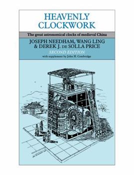 Paperback Heavenly Clockwork: The Great Astronomical Clocks of Medieval China Book
