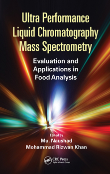 Paperback Ultra Performance Liquid Chromatography Mass Spectrometry: Evaluation and Applications in Food Analysis Book