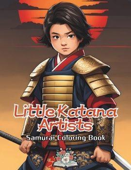 Paperback Little Katana Artists: Samurai Coloring Book