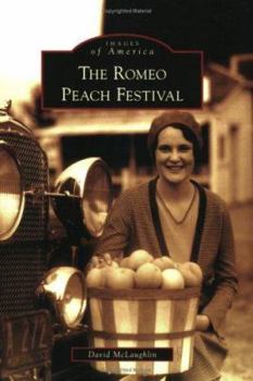 The Romeo Peach Festival - Book  of the Images of America: Michigan