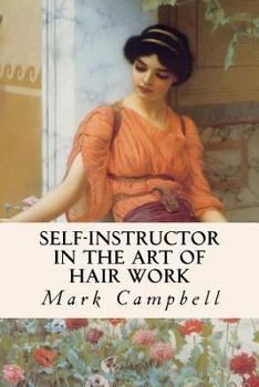 Paperback Self-Instructor in the Art of Hair Work Book