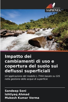 Paperback Impatto dei cambiamenti di uso e copertura del suolo sui deflussi superficiali [Italian] Book