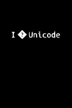 I love Unicode: Notebook for Programmers