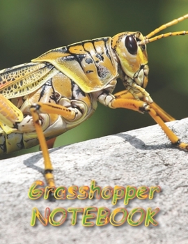 Grasshopper NOTEBOOK: Notebooks and Journals 110 pages (8.5"x11")