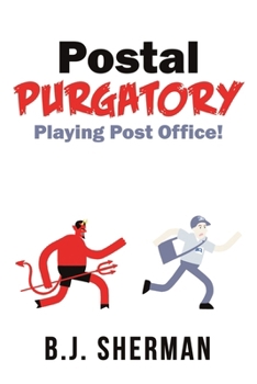 Paperback Postal Purgatory: Playing Post Office! Book