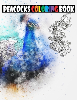 Paperback Peacocks coloring book: Peacocks coloring book for children and adults Book