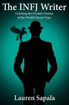 Paperback The INFJ Writer: Cracking the Creative Genius of the World's Rarest Type Book