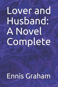 Lover and Husband: A Novel Complete