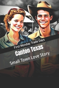 Paperback First Monday Trade Days Canton Texas Small Town Love Story Book