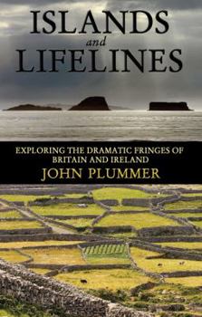 Paperback Islands and Lifelines: Exploring the Dramatic Fringes of Britain and Ireland Book