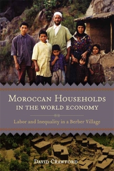 Paperback Moroccan Households in the World Economy: Labor and Inequality in a Berber Village Book