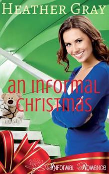 An Informal Christmas - Book #1 of the Informal Romance