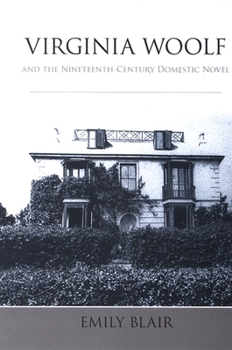 Virginia Woolf and the Nineteenth-Century Domestic Novel - Book  of the SUNY Series: Studies in the Long Nineteenth Century