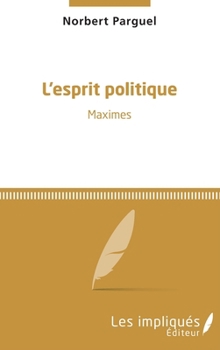 Paperback L'esprit politique: Maximes [French] Book