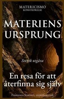 MATERIENS URSPRUNG: En resa för att återfinna sig själv (Swedish Edition)