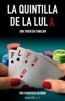 Paperback LA QUINTILLA DE LA LULA: UNA TRAVESÍA FAMILIAR (Spanish Edition) [Spanish] Book