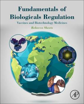 Paperback Fundamentals of Biologicals Regulation: Vaccines and Biotechnology Medicines Book