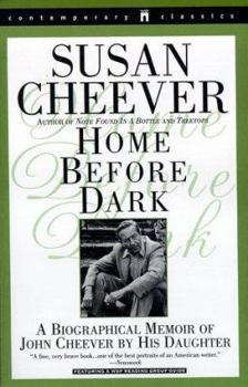 Paperback Home Before Dark: A Biographical Memoir of John Cheever by His Daughter Book