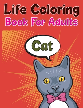 Paperback Cat Life Coloring Book For Adults: Cat Coloring For Girls Book