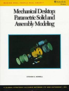 Paperback Mechanical Desktop(r): Parametric Solid and Assembly Modeling Book