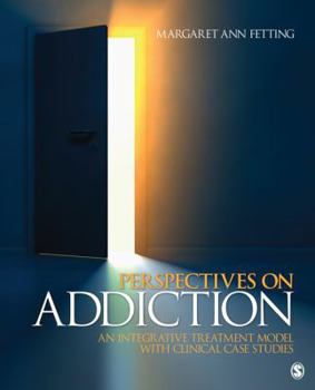 Paperback Perspectives on Addiction: An Integrative Treatment Model with Clinical Case Studies Book
