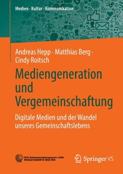 Paperback Mediengeneration Und Vergemeinschaftung: Digitale Medien Und Der Wandel Unseres Gemeinschaftslebens [German] Book