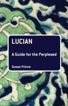 Paperback Lucian: A Guide for the Perplexed Book