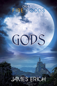 Gods - Book #3 of the Dreams of Fire and Gods