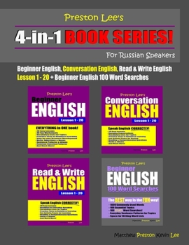 Preston Lee’s 4-in-1 Book Series! Beginner English, Conversation English, Read & Write English Lesson 1 – 20 & Beginner English 100 Word Searches For Russian Speakers