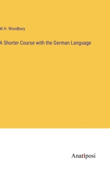 Hardcover A Shorter Course with the German Language Book