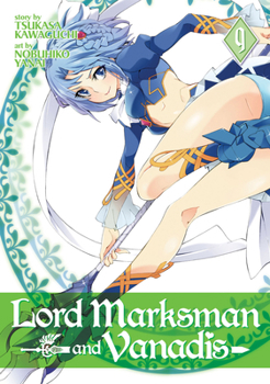 Lord Marksman and Vanadis Vol. 09 - Book #9 of the 漫画 魔弾の王と戦姫〈ヴァナディース〉/ Lord Marksman and Vanadis (Manga)
