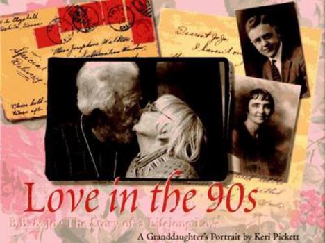 Hardcover Love in the 90s: B.B. and Jo, the Story of a Lifelong Love: A Granddaughter's Portrait Book