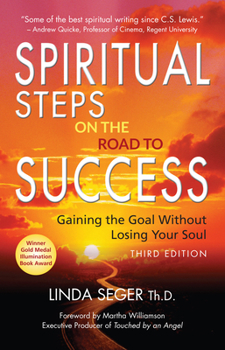 Paperback Spiritual Steps on the Road to Success: Gaining the Goal Without Losing Your Soul Book