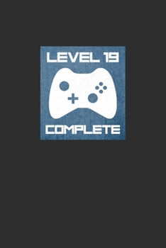 Level 19 Complete: Personal Planner 24 month 100 page 6 x 9 Dated Calendar Notebook For 2020-2021 Academic Year. Funny Gaming Birthday gift idea for a gamer
